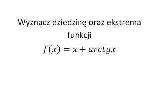 Wyznacz dziedzinę oraz ekstrema funkcji cz1  Grzymkowski z 94 [upl. by Nivrag]