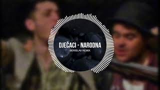 Dječaci  Narodna Berislav Remix [upl. by Cohla]