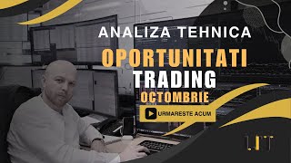 Analiza tehnica  Oportunitati de trading Octombrie [upl. by Cartan]