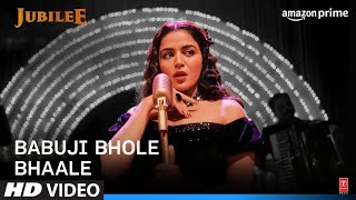 Babuji Bhole Bhaale Music Video Jubilee  Sunidhi C Kausar M Amit Trivedi  Prime Video India [upl. by Tiernan]