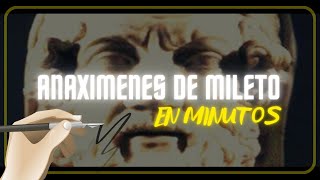 ANAXIMENES DE MILETO en minutos [upl. by Shultz]