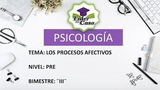 LOS PROCESOS AFECTIVOS  PSICOLOGÍA  NIVEL PRE  SECUNDARIA [upl. by Dodie]