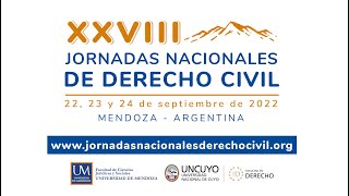 XXVIII Jornadas Nacionales de Derecho Civil  22 23 y 24 de septiembre de 2022  Mendoza Argentina [upl. by Aleel]