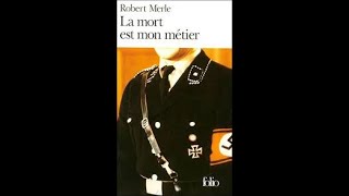 La Mort est mon métier  Robert Merle [upl. by Afas]