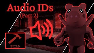 Working Audio IDs for YOUR maps Part 2 Piggy Build Mode [upl. by Aroon990]