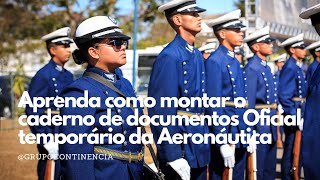 Aprenda como montar o caderno de documentos Oficial temporário da Aeronáutica QOcon [upl. by Lonni125]