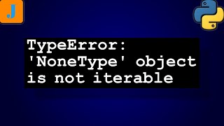 TypeError NoneType object is not iterable [upl. by Inhoj]