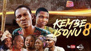 KEMBE ISONU SEASON 8 PART 1  Written amp Produced by Femi Adebile [upl. by Aciras]