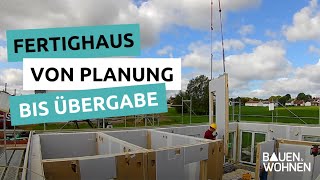 Fertighaus bauen So lange dauert es von der Planung bis zur Übergabe mit dem neuen Haus [upl. by Gilba957]