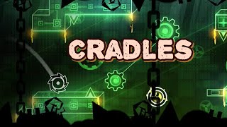 quotCradlesquot By XanderGDC  Geometry Dash [upl. by Holmes]