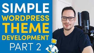 WordPress Theme Development From Scratch  2 Core Templates 2019 [upl. by Wendie170]