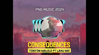 Consequences  Tonton Malele ft Laku Mic 2024 [upl. by Nai]