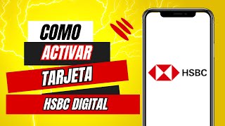 Como Activar Tu Tarjeta HSBC Digital [upl. by Inoy766]