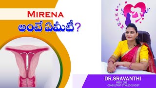 MIRENA అంటే ఏమిటి  Dr Sravanthi MBBS DNB  Consultant gynaecologist [upl. by Roi]