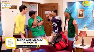 Ep 2205  Bhide Aur Madhvi Ki Fight  Taarak Mehta Ka Ooltah Chashmah  Full Episode  तारक मेहता [upl. by Formenti]