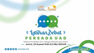 DEBAT PERSADA UAD JOGJA  Adanya Pernikahan Dini Sebagai Masalah Atau Solusi [upl. by Elehcor]