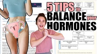 5 TIPS to BALANCE YOUR HORMONES  Science Based tips to Eliminate PMS [upl. by Aisatsana975]