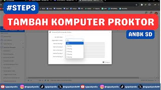 CARA TAMBAH KOMPUTER PROKTOR DI WEB ANBK SD STEP3 [upl. by Pendergast]