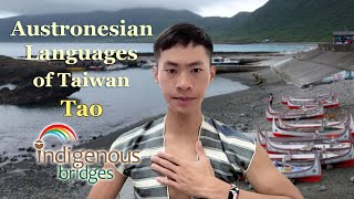 Austronesian Language Introduction  Tao Tribe  Orchid Island Taiwan [upl. by Gayel]