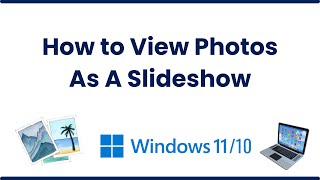 How to View Photos as a Slideshow on Windows 11 [upl. by Boaten21]