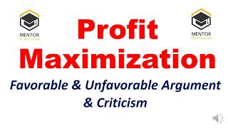 Profit Maximization  Favorable amp Unfavorable Argument amp Criticism  Financial Management [upl. by Hokanson]