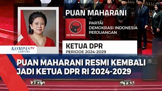 Resmi Puan Maharani Kembali Jabat Ketua DPR RI Periode 2024 2029 [upl. by Hjerpe]