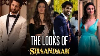 Shaandaar  The Looks Of Shaandaar  Shahid Kapoor  Alia Bhatt  Pankaj Kapoor [upl. by Anavahs828]