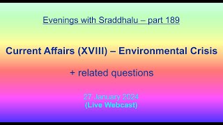 EWS 189 Current Affairs XVIII — Environmental Crisis Evenings with Sraddhalu [upl. by Araec142]