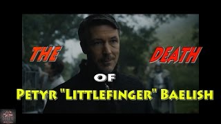 Game of Thrones CharactersThe DEATH of Petyr quotLittle Finger quot Baelish [upl. by Lorenzana]