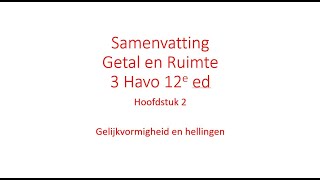 Samenvatting 3 Havo Wiskunde Hoofdstuk 2 Gelijkvormigheid en hellingen Getal en Ruimte 12e ed [upl. by Sapphira36]