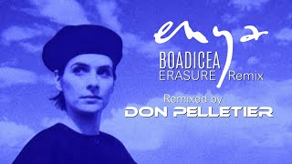 Enya  Boadicea Erasure Remix  Remixed by Don Pelletier [upl. by Ymrots108]