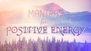 6 Powerful Mantras for Positive Energy  Mantra Meditation Music [upl. by Niki]