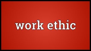 Work ethic Meaning [upl. by Orford]