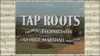 Tap Roots  Opening amp Closing Credits Frank Skinner  1948 [upl. by Amador]