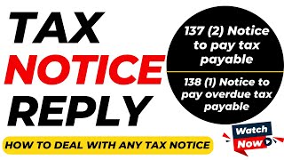 Tax Notice Reply  137 2 Notice to pay tax payable  138 1 Notice to pay overdue tax payable [upl. by Asirehc]