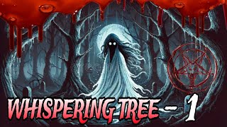 Spooky Whispering Tree Hindi Story  Part 1  Spooky Tales [upl. by Strain]