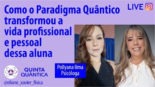 Como o paradigma quântico transformou a vida profissional e pessoal dessa aluna [upl. by Necaj733]