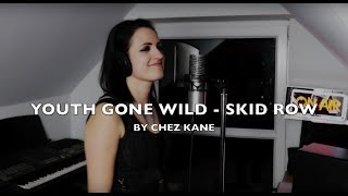 Youth Gone Wild  Skid Row Cover by Chez Kane [upl. by Ailero]