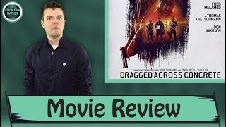 Dragged Across Concrete  Movie Review [upl. by Skyler]