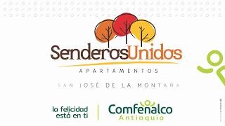 Senderos Unidos  Proyecto Inmobiliario Comfenalco Antioquia [upl. by Hnao182]