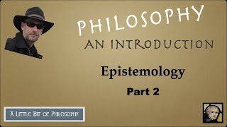 Overview of Epistemlogy part 2 [upl. by Esyahc902]