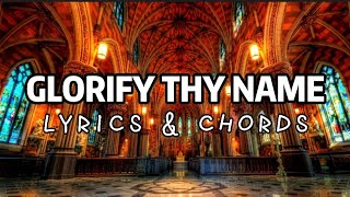 Glorify Thy Name cover with Lyrics and Guitar Chords [upl. by Ilohcin]