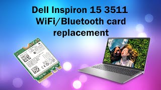 Dell Inspiron 15 3511 WiFiBluetooth card replacement [upl. by Gavette681]