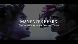 Maneater Remix Audio  Challengers Soundtrack Extended Version [upl. by Haorbed]