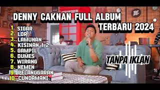 Denny caknan full album terbaru 2024 Sigar  LDR  lamunan tanpa iklan [upl. by Langille943]