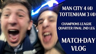 SONNY 손흥민 LLORENTE amp VAR SEND SPURS TO THE CL SEMI FINAL  Man City 4 Spurs 3  Matchday Vlog [upl. by Fisa]