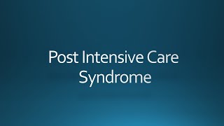 Post Intensive Care Syndrome PICS [upl. by Seligman]