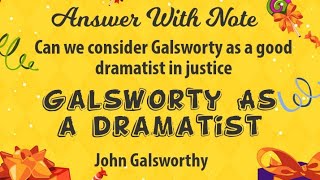 Galsworthy as a dramatist in the play Justice [upl. by Nwahsar]