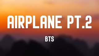 Airplane pt2  BTS Lyrics Video 🎼 [upl. by Anoved]