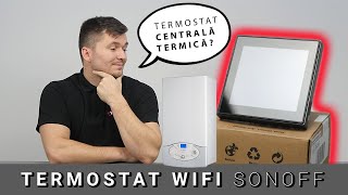 Termostat Smart WiFi cu aplicatie pentru centrala termica pe gaz l Configurare Sonoff SMWTERCB [upl. by Katonah]